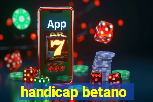 handicap betano